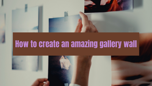 How to create an amazing gallery wall