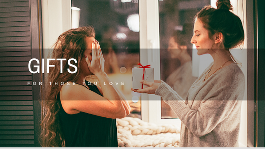 Gifts for those you love