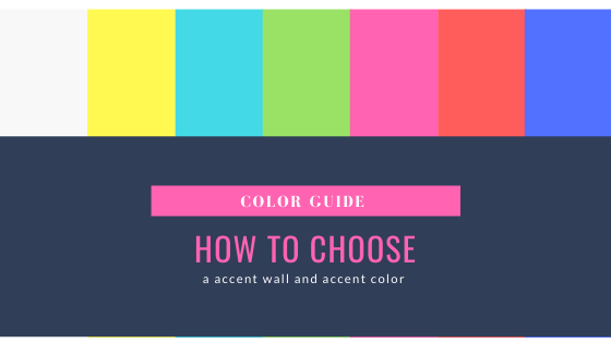 How to choose a accent wall and accent color