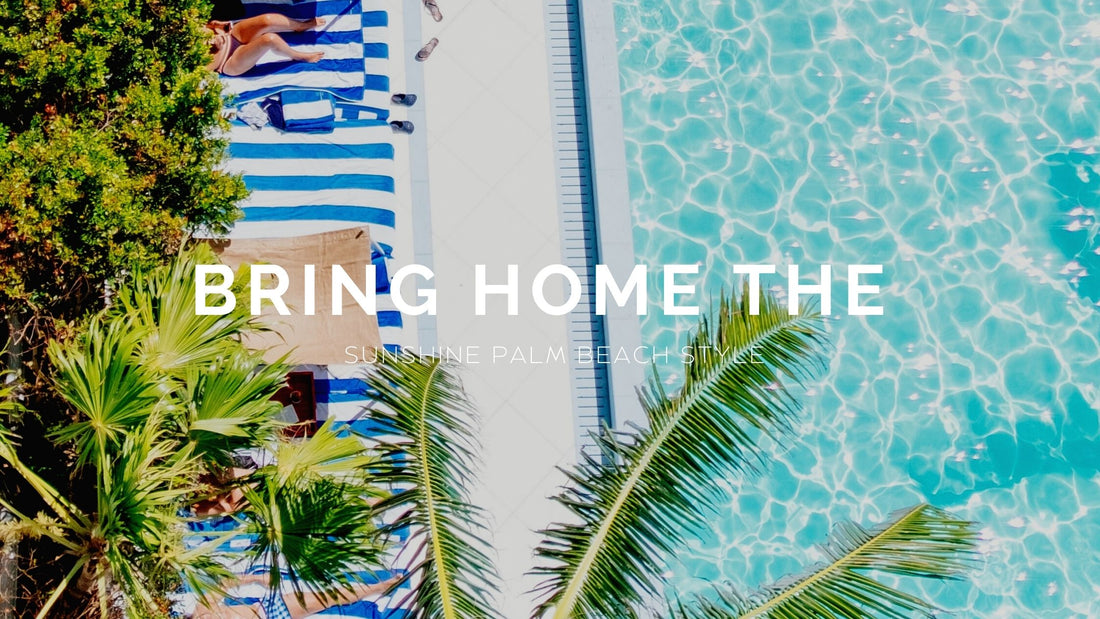 Bring home the sunshine Palm Beachy style