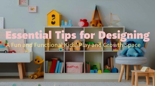 Essential Tips for Designing a Fun and Functional Kids' Play and Growth Space