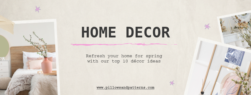 Welcome Spring: 10 Must-Try Home Décor Ideas to Refresh Your Space