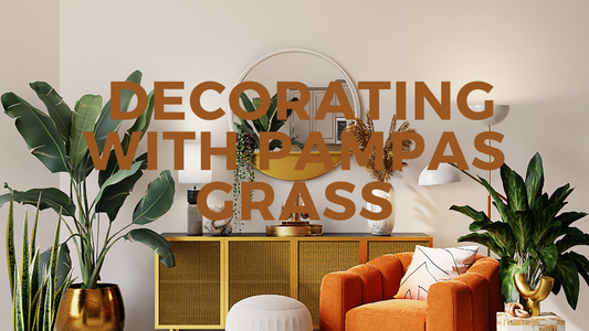 How to decorate with Pampas grass