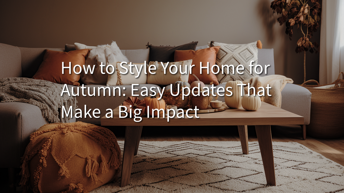 Autumn Home Décor Trends 2025: Warm, Stylish, and Budget-Friendly