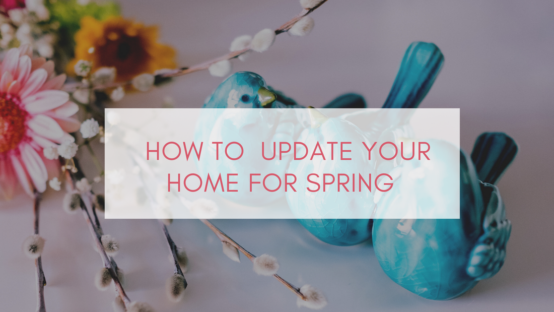 How to update your home for Spring